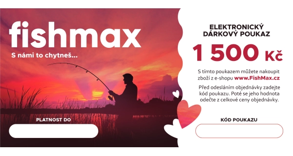 FISHMAX - Elektronický dárkový poukaz v hodnotě 1 500 Kč Z LÁSKY